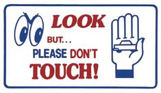 Decal "Look but please dont touch"magnet